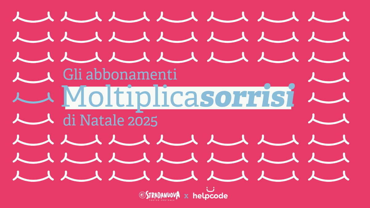 Abbonamenti solidali di Natale 2025: i Moltiplica-sorrisi